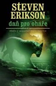 Daň pro ohaře: Malazská kniha padlých 8 - Steven Erikson
