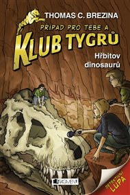 Hřbitov dinosaurů: Klub Tygrů - Thomas Brezina