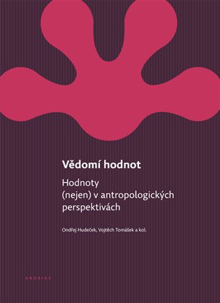 Vědomí hodnot - Ondřej Hudeček, Vojtěch Tomášek, kol.