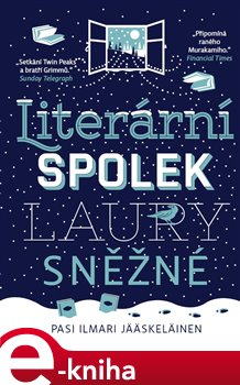 Levně Literární spolek Laury Sněžné - Pasi Ilmari Jääskeläinen e-kniha