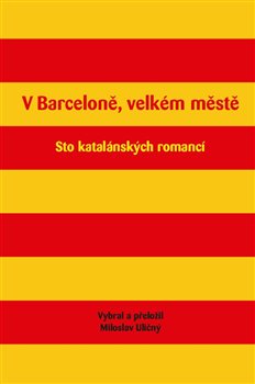 Levně V Barceloně, velkém městě. Sto katalánských romancí