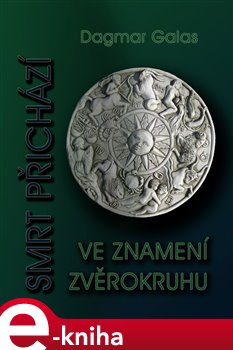 Levně Smrt přichází ve znamení zvěrokruhu - Dagmar Galas e-kniha