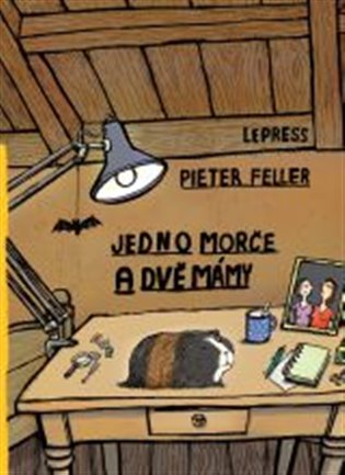 Jedno morče a dvě mámy - Pieter Feller