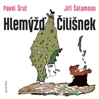Hlemýžď Čilišnek - Pavel Šrut, Jiří Šalamoun
