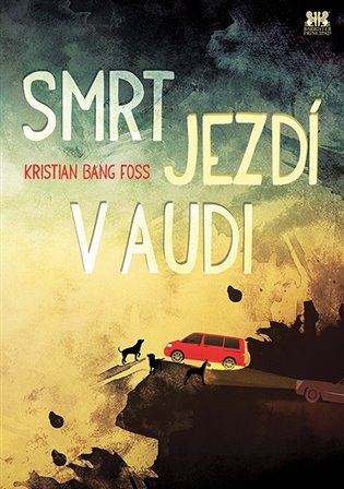 Smrt jezdí v audi - Kristian Bang Foss