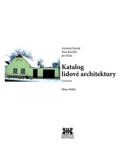 Levně Katalog lidové architektury 10 - okres Třebíč - Antonín Kurial, Věra Kovářů, Jan Kuča