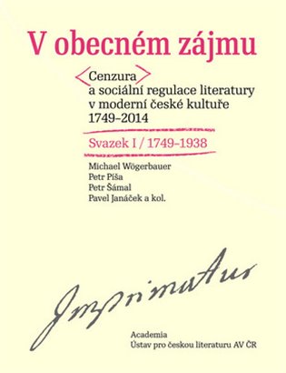 V obecném zájmu I + II. - Michael Wögerbauer, Petr Píša, Petr Šámal, Pavel Janáček, kol.