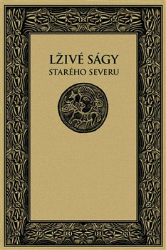 Levně Lživé ságy starého Severu