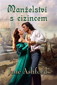 Manželství s cizincem - Jane Ashford