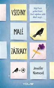 Všechny malé zázraky: Když Finch potkal Violet, život najednou začal dávat smysl... - Jennifer Nivenová