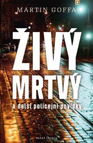 Živý mrtvý: a další policejní povídky - 