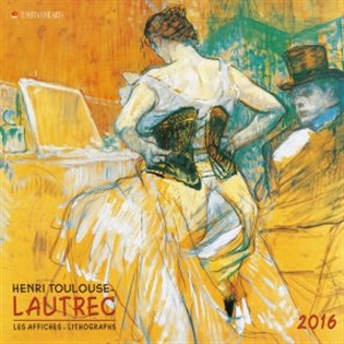 Nástěnný kalendář - Henri Toulouse - Lautrec 2016 - 