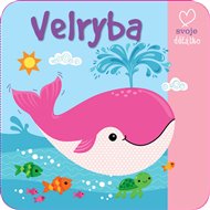 Velryba (koupací knížka): Hurá do vody!