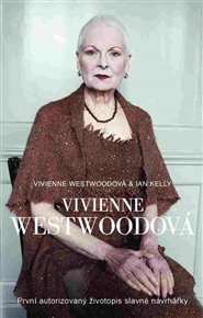 Vivienne Westwood - Ian Kelly, Vivienne Westwoodová