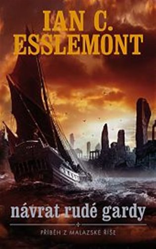 Návrat rudé gardy: Příběh z Malazské říše - Ian C. Esslemont