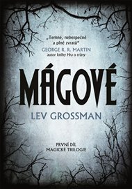 Mágové - Lev Grossman