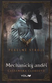 Mechanický anděl: Pekelné stroje 1 - Cassandra Clareová