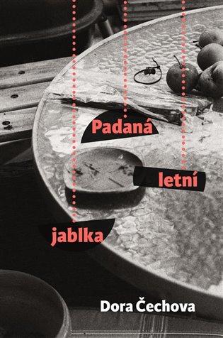 Padaná letní jablka - Dora Čechova
