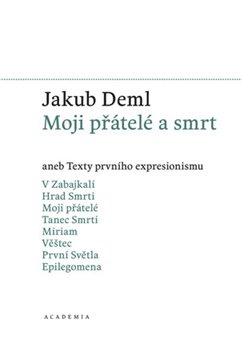 Levně Moji přátelé a smrt - Jakub Deml