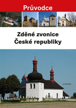 Levně Zděné zvonice České republiky - Karel Kuča