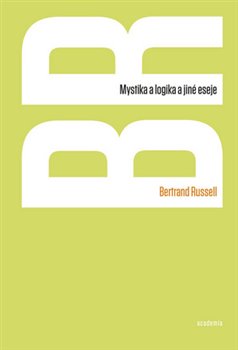 Levně Mystika a logika a jiné eseje - Bertrand Russell