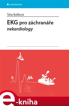 Levně EKG pro záchranáře nekardiology - Táňa Bulíková e-kniha