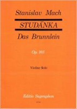Levně Studánka op. 103 (30 lidových písní v úpravě pro sólové housle) - Stanislav Mach