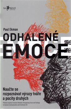 Levně Odhalené emoce. Naučte se rozpoznávat výrazy tváře a pocity druhých - Paul Ekman