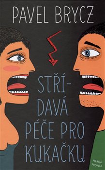 Levně Střídavá péče pro Kukačku - Pavel Brycz