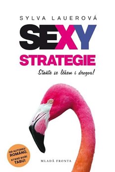 Sexy strategie. pro ženy se smyslem pro humor - Sylva Lauerová