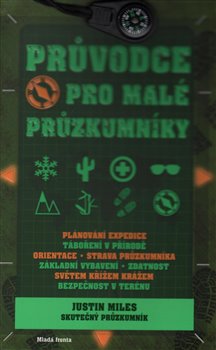 Levně Průvodce pro malé průzkumníky - Justin Miles