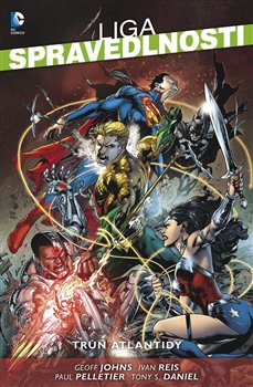 Levně Liga spravedlnosti 3 - Trůn Atlantidy - Paul Pelletier, Geoff Johns, Ivan Reis, Tony S. Daniel