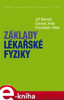 Levně Základy lékařské fyziky - Daniel Jirák, Jiří Beneš, František Vítek e-kniha