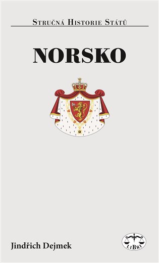 Norsko - stručná historie států - Jindřich Dejmek