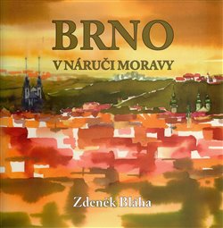 Kniha Brno v náruči Moravy