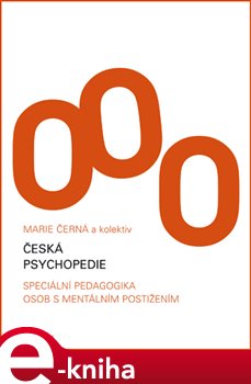 Levně Česká psychopedie - kol., Marie Černá