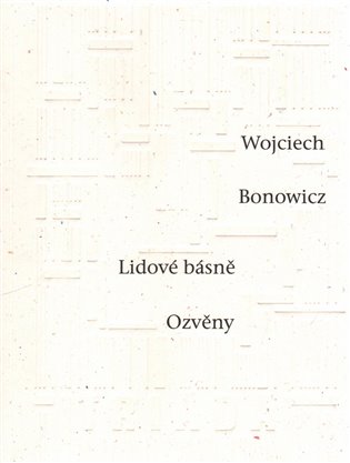 Lidové básně / Ozvěny - Wojciech Bonowicz