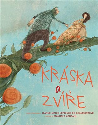Kráska a zvíře - Manuela Adreani, Giada Francia, Jeanne-Marie Leprince de Beaumontová