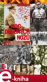 Levně Noc dlouhých nožů. Osudový zvrat v hitlerovské éře - Roman Cílek e-kniha