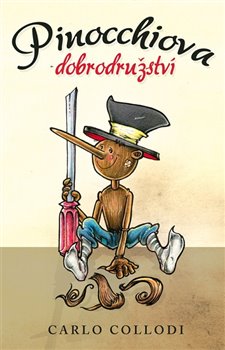 Pinocchiova dobrodružství - Carlo Collodi