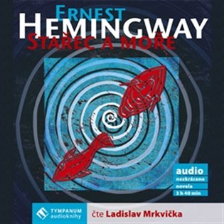 Stařec a moře, mp3 - Ernest Hemingway