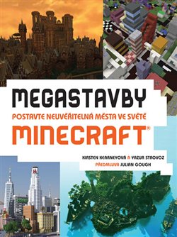 Levně Megastavby. Postavte neuvěřitelná města ve světě Minecraft - Yazur Strovoz, Kirsten Kearneyová