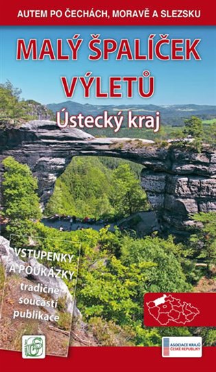 Malý špalíček výletů - Ústecký kraj. Autem po Čechách, Moravě a Slezsku koupíte na Kosmas.cz