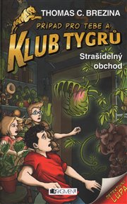 Strašidelný obchod: Klub Tygrů - Thomas Brezina