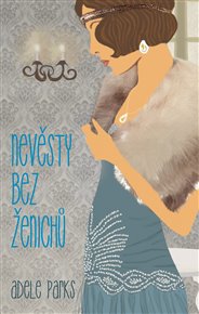 Nevěsty bez ženichů - Adele Parks