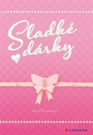 Sladké dárky - Anna Šmalcová