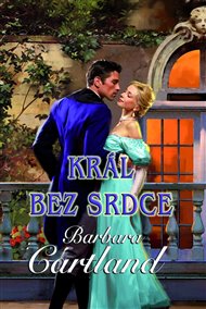 Král bez srdce - Barbara Cartland
