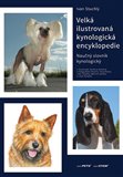 Obálka knihy Velká ilustrovaná kynologická encyklopedie