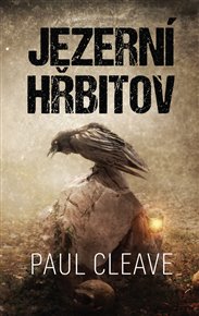 Jezerní hřbitov - Paul Cleave