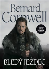 Bledý jezdec: Uhtred z Bebbanburgu 2 - Bernard Cornwell